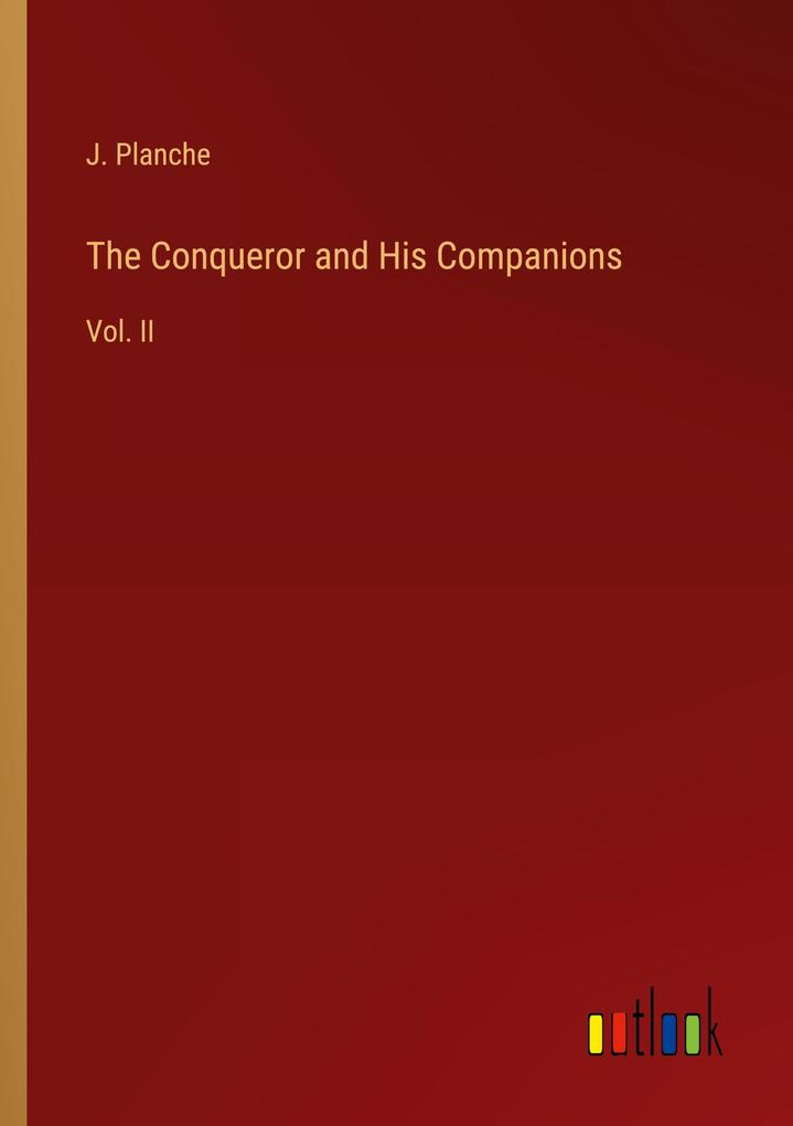 The Conqueror and His Companions