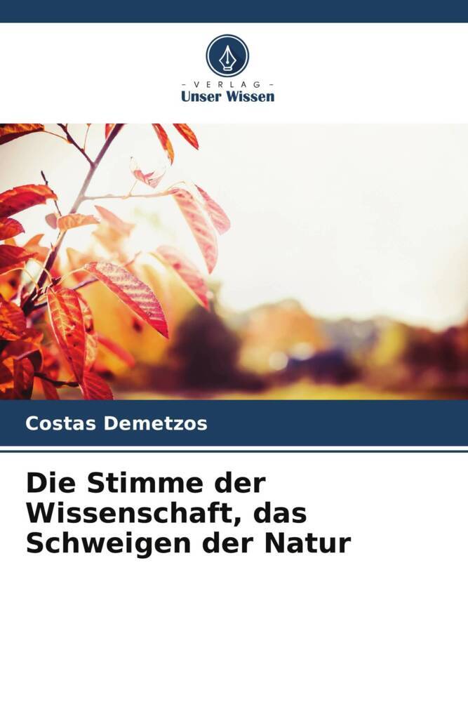 Die Stimme der Wissenschaft das Schweigen der Natur