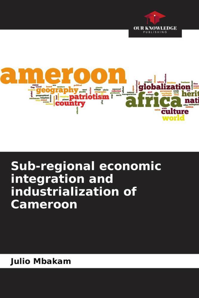 Sub-regional economic integration and industrialization of Cameroon