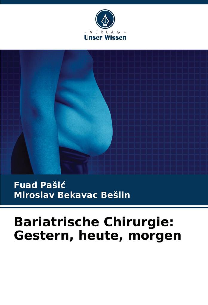 Bariatrische Chirurgie: Gestern heute morgen