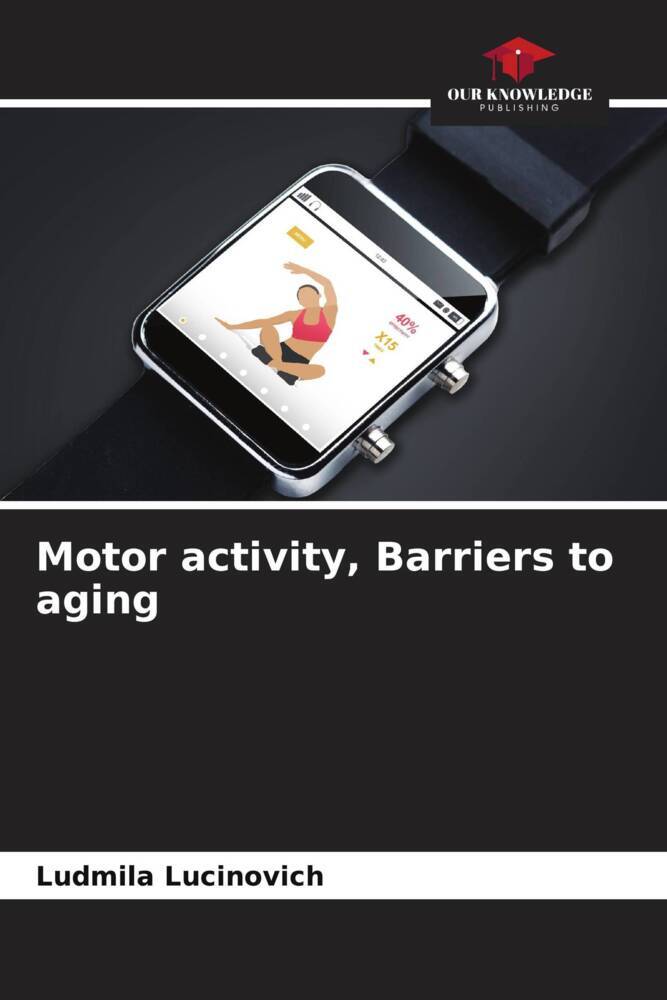 Motor activity Barriers to aging