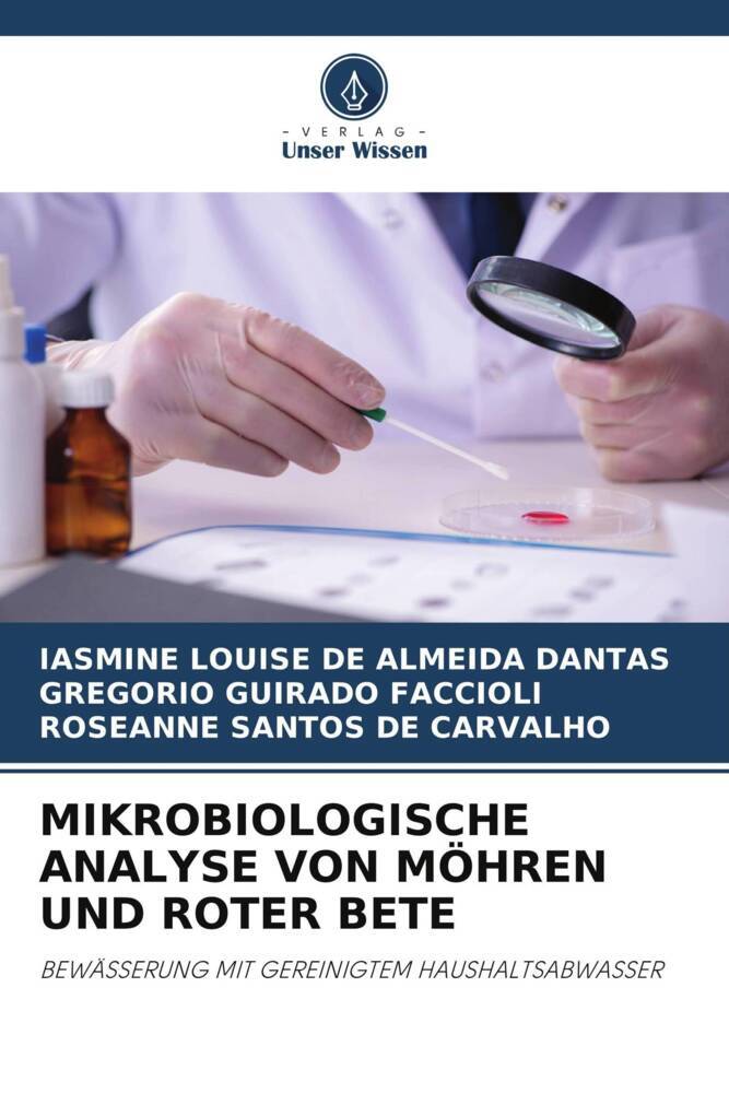 MIKROBIOLOGISCHE ANALYSE VON MÖHREN UND ROTER BETE