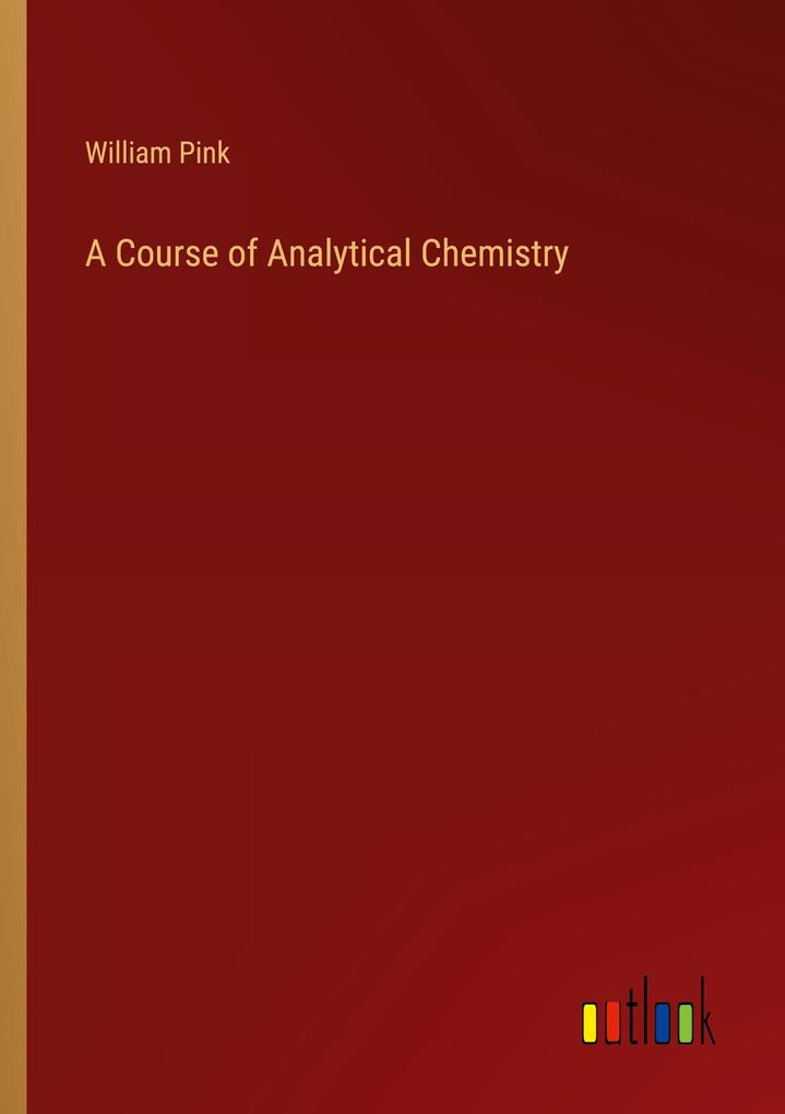 A Course of Analytical Chemistry