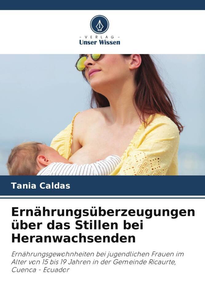 Ernährungsüberzeugungen über das Stillen bei Heranwachsenden