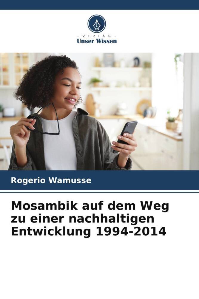 Mosambik auf dem Weg zu einer nachhaltigen Entwicklung 1994-2014