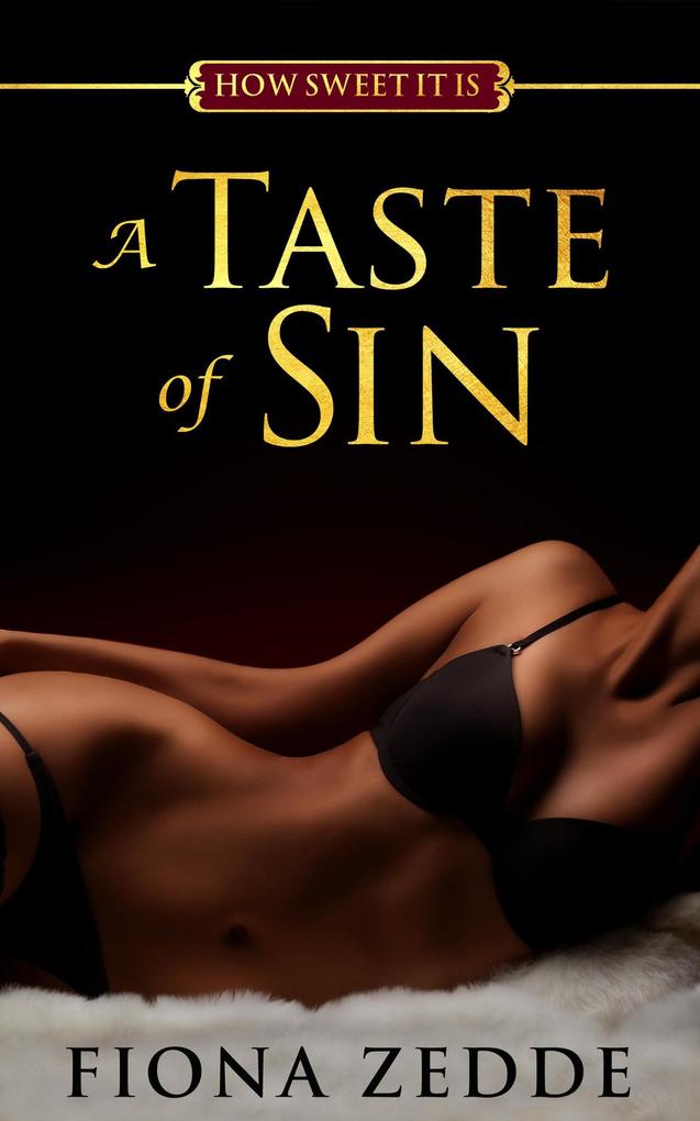 A Taste of Sin (How Sweet it Is #1)