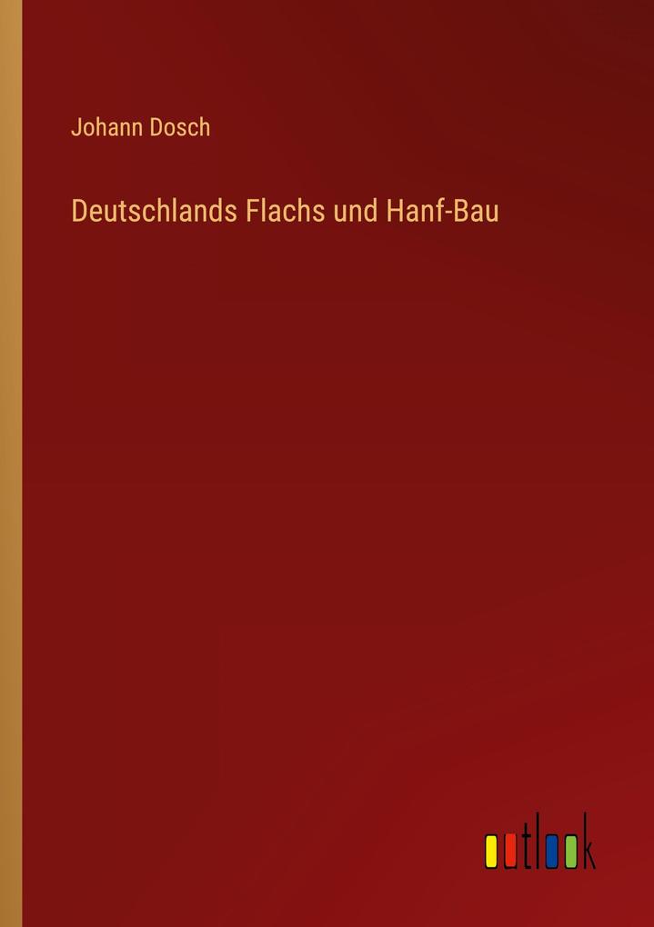 Deutschlands Flachs und Hanf-Bau