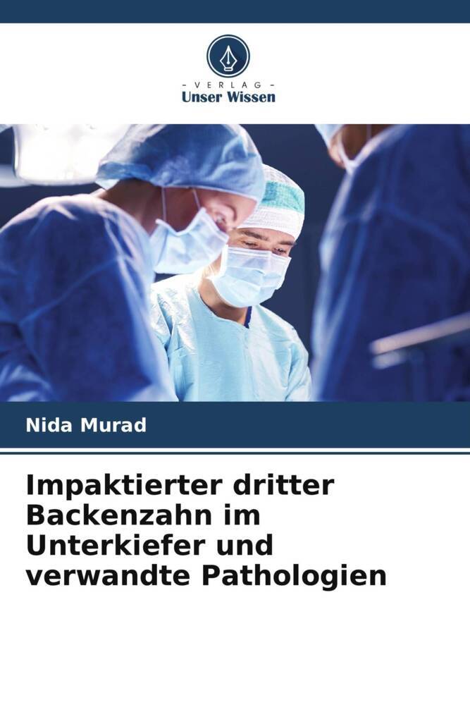 Impaktierter dritter Backenzahn im Unterkiefer und verwandte Pathologien