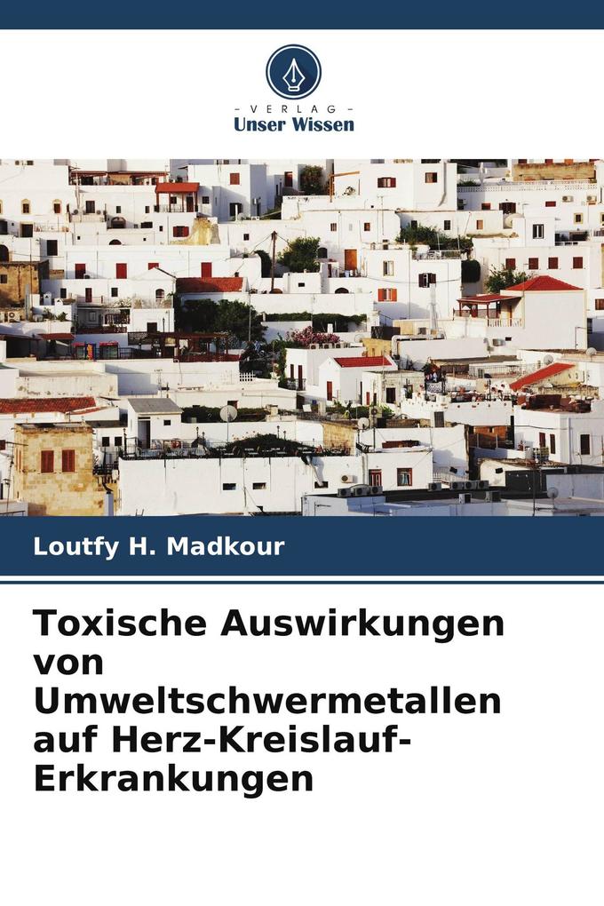 Toxische Auswirkungen von Umweltschwermetallen auf Herz-Kreislauf-Erkrankungen