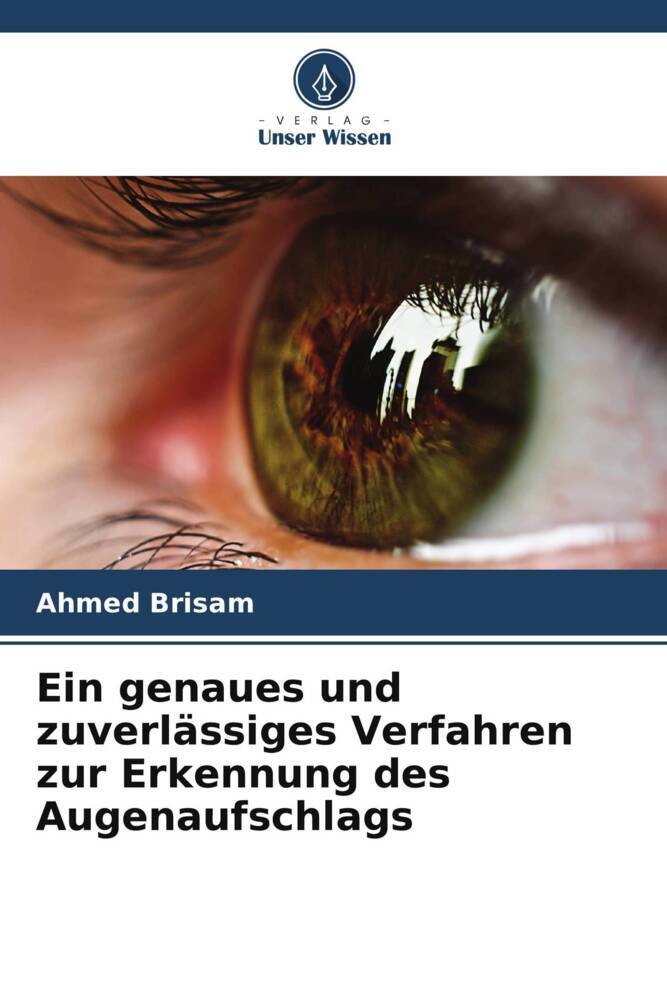 Ein genaues und zuverlässiges Verfahren zur Erkennung des Augenaufschlags