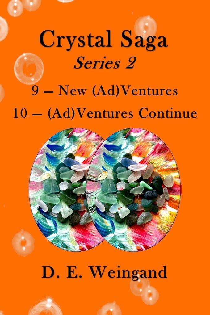 Crystal Saga Series 2 9-New (Ad)Ventures and 10-(Ad)Ventures Continue