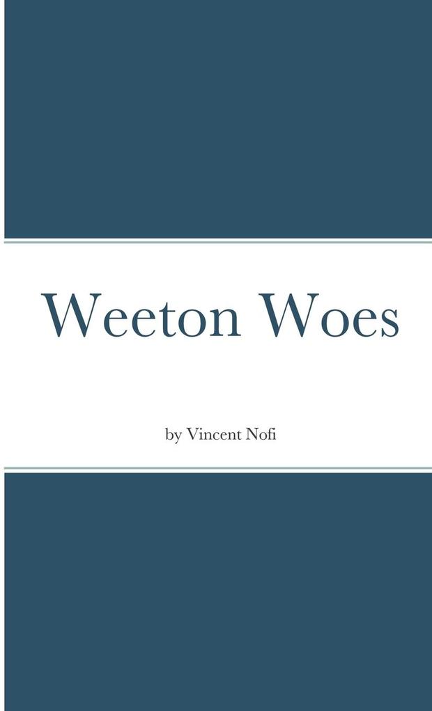 Weeton Woes