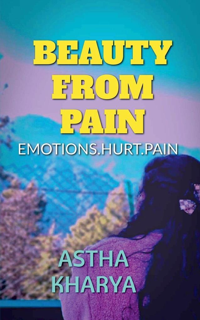 Beauty from the pain