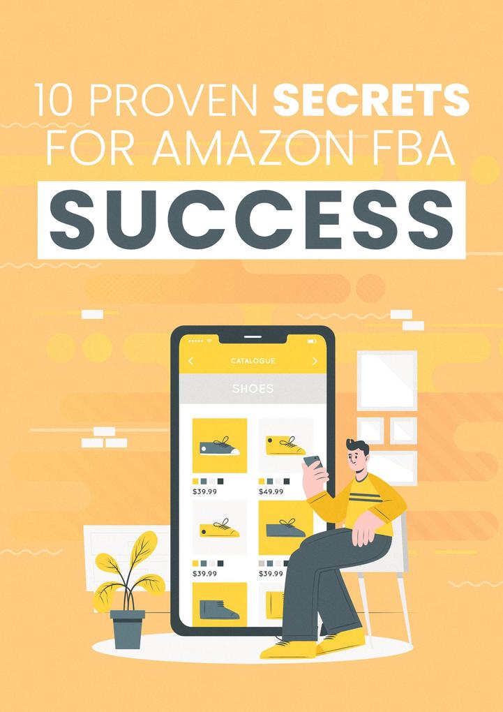 10 Proven Secrets for Amazon FBA Success