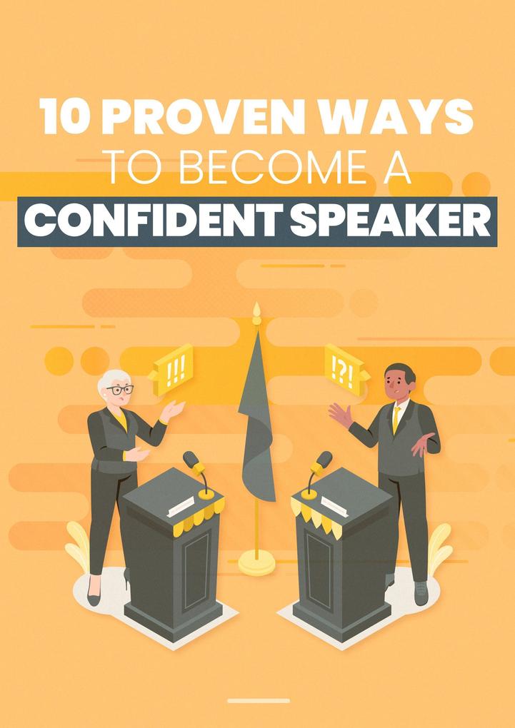 10 Proven Ways to Become a Confident Speaker
