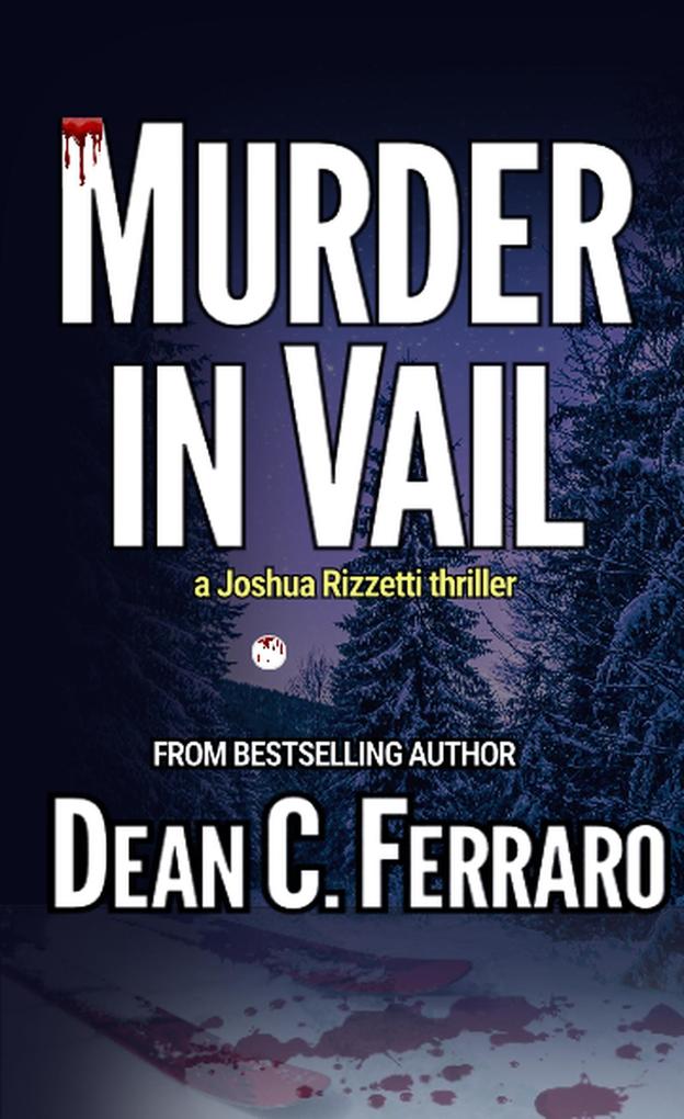 Murder in Vail (Joshua Rizzetti Series #2)