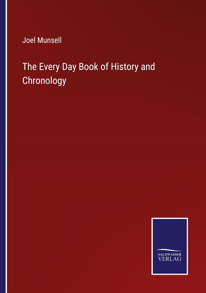 The Every Day Book of History and Chronology