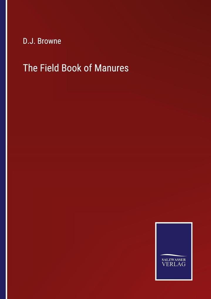 The Field Book of Manures