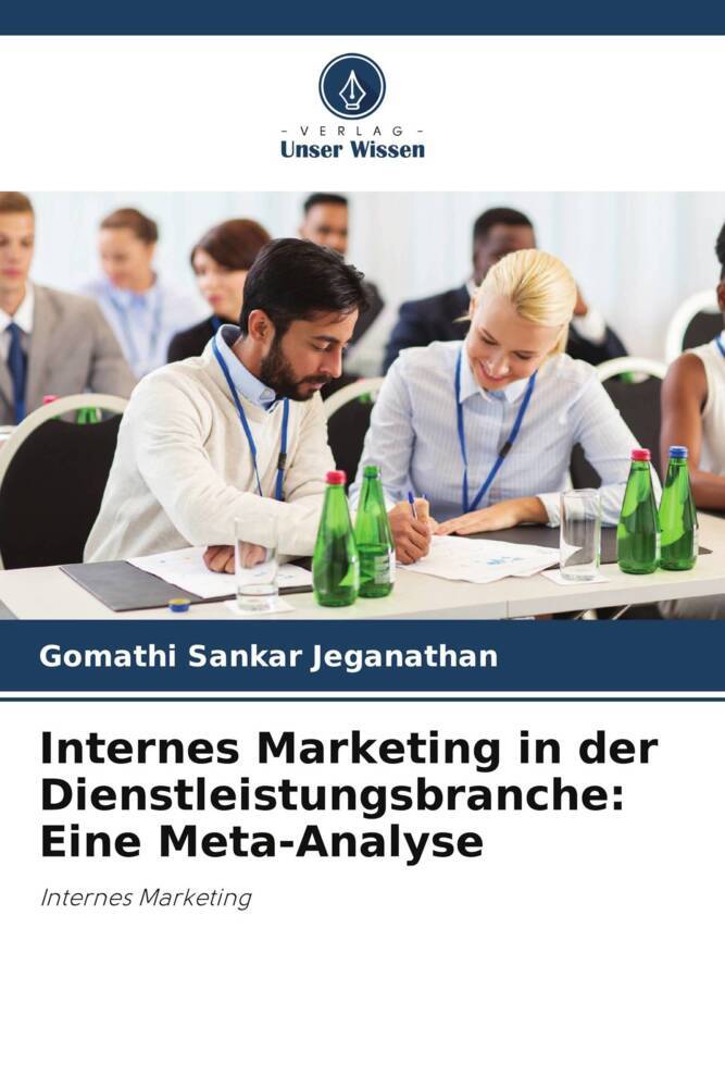 Internes Marketing in der Dienstleistungsbranche: Eine Meta-Analyse