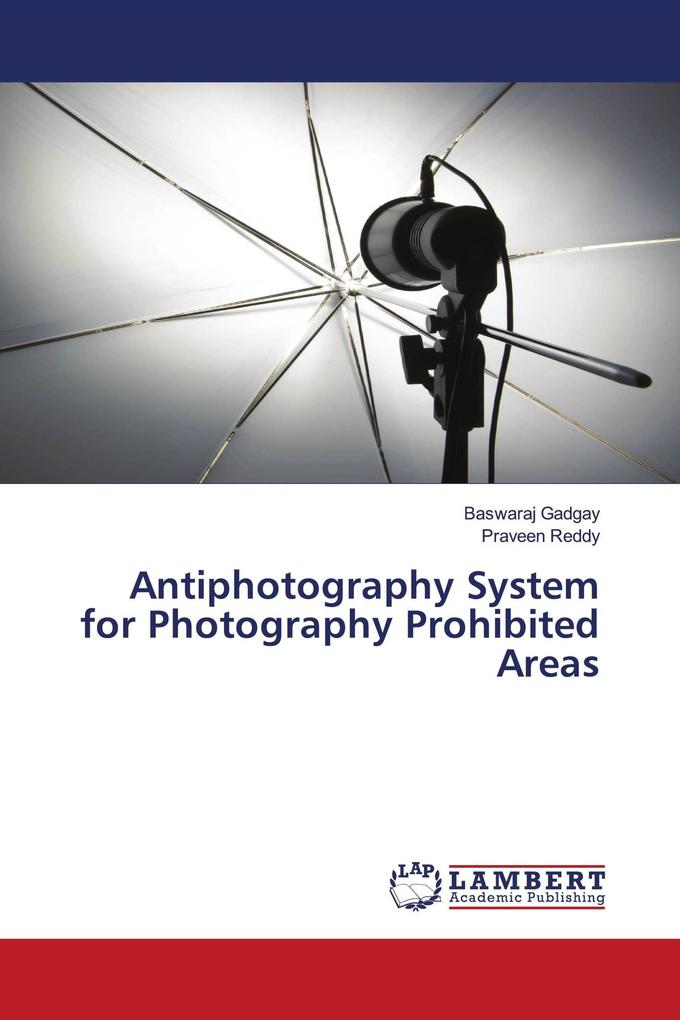 Antiphotography System for Photography Prohibited Areas