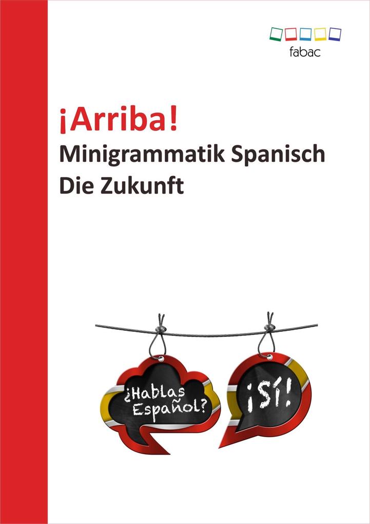 ¡Arriba! Minigrammatik Spanisch: Die Zukunft