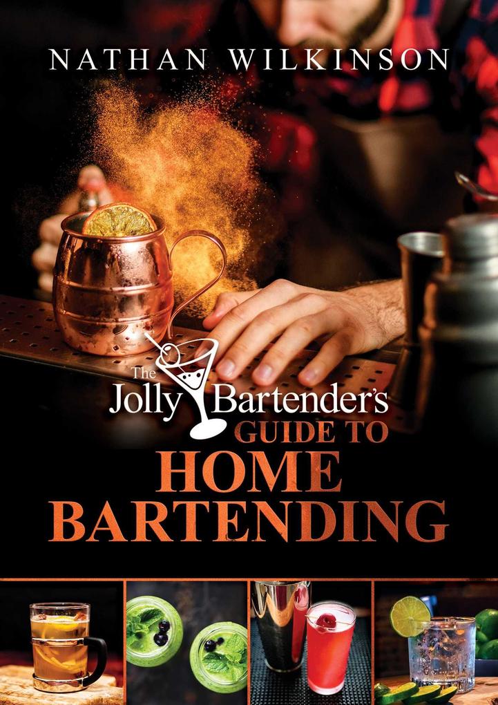The Jolly Bartender‘s Guide to Home Bartending