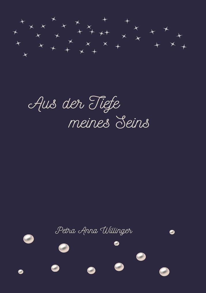 Aus der Tiefe meines Seins - Petra Anna Willinger