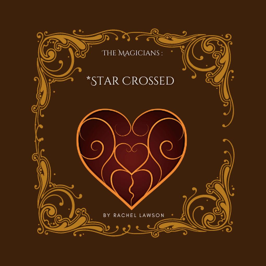 * Star Crossed (The Magicians #71)