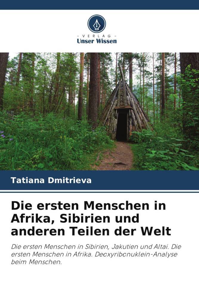 Die ersten Menschen in Afrika Sibirien und anderen Teilen der Welt