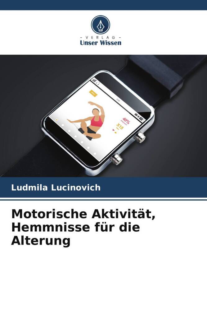 Motorische Aktivität Hemmnisse für die Alterung