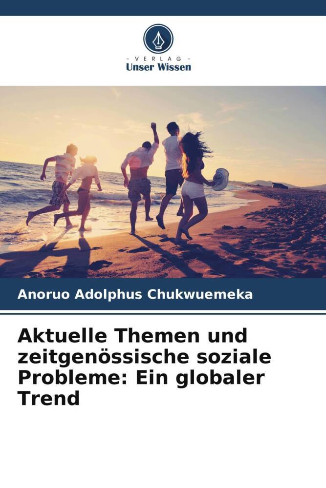 Aktuelle Themen und zeitgenössische soziale Probleme: Ein globaler Trend
