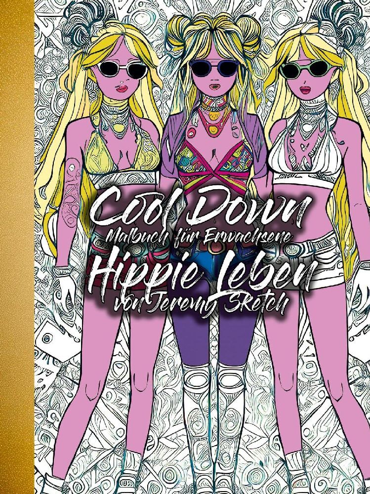 Cool Down | Malbuch für Erwachsene: Hippie Leben