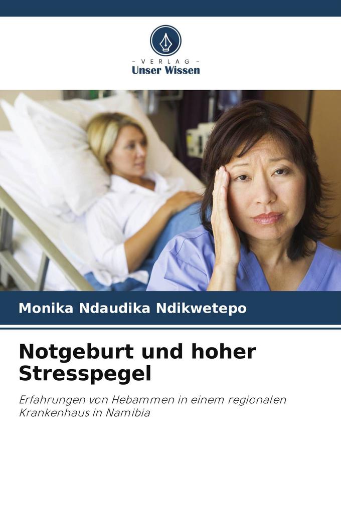 Notgeburt und hoher Stresspegel