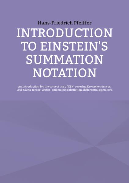 Introduction to Einstein's Summation Notation
