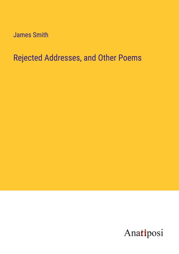 Rejected Addresses and Other Poems