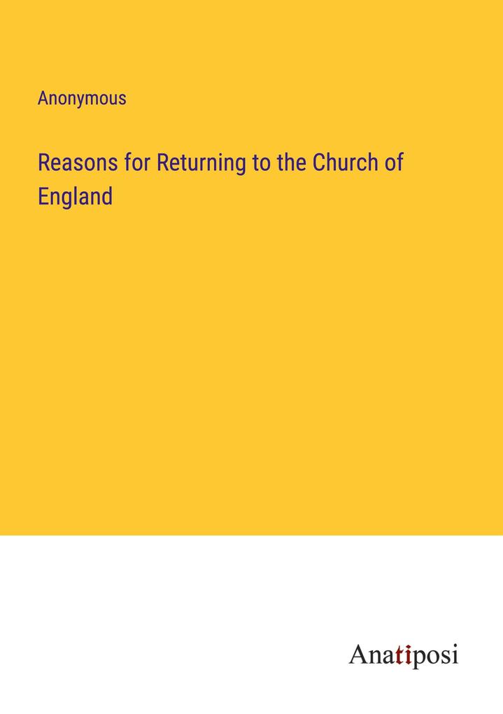 Reasons for Returning to the Church of England