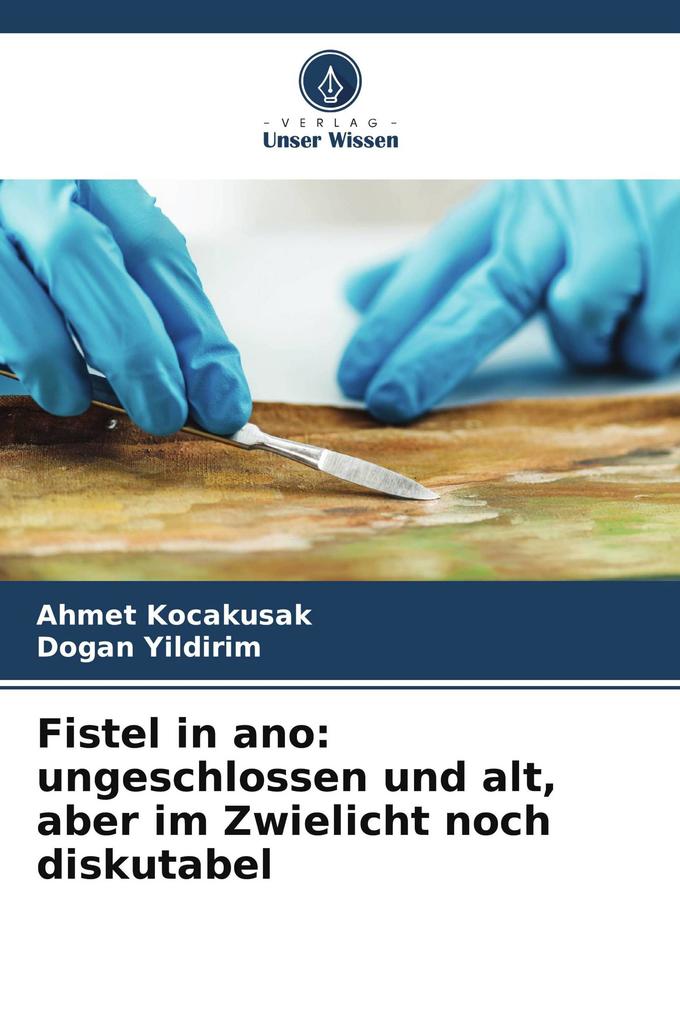 Fistel in ano: ungeschlossen und alt aber im Zwielicht noch diskutabel