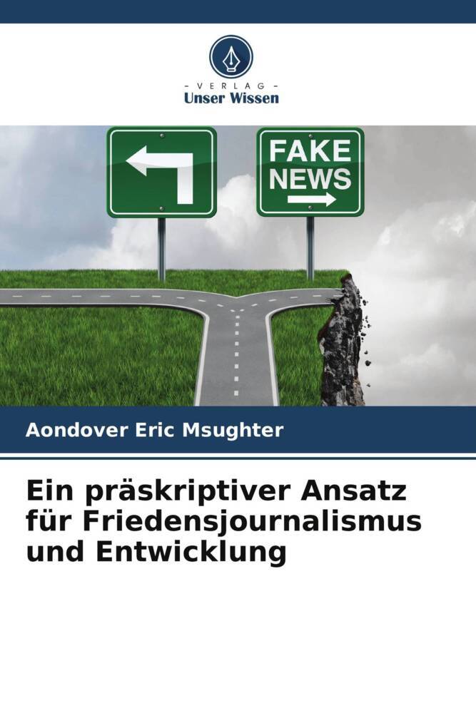 Ein präskriptiver Ansatz für Friedensjournalismus und Entwicklung