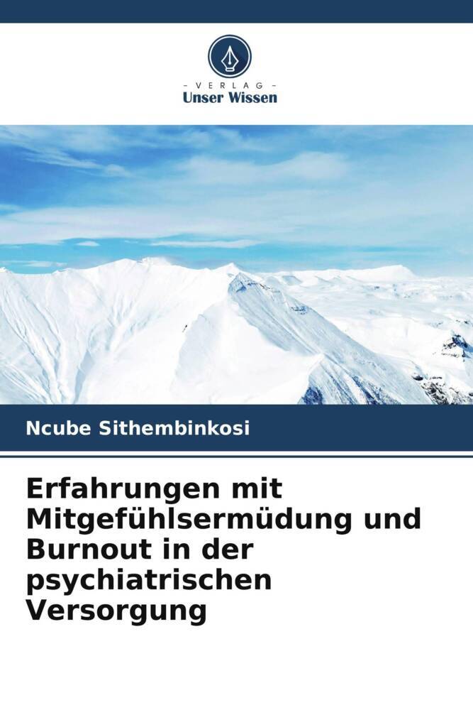 Erfahrungen mit Mitgefühlsermüdung und Burnout in der psychiatrischen Versorgung