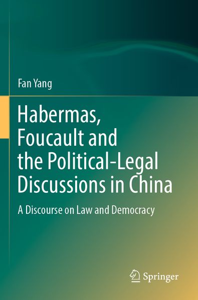 Habermas Foucault and the Political-Legal Discussions in China