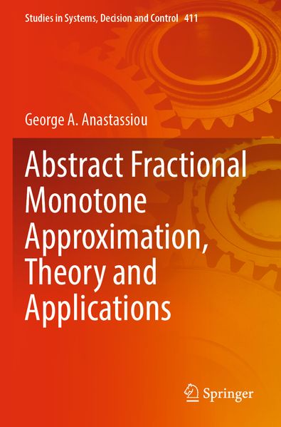 Abstract Fractional Monotone Approximation Theory and Applications