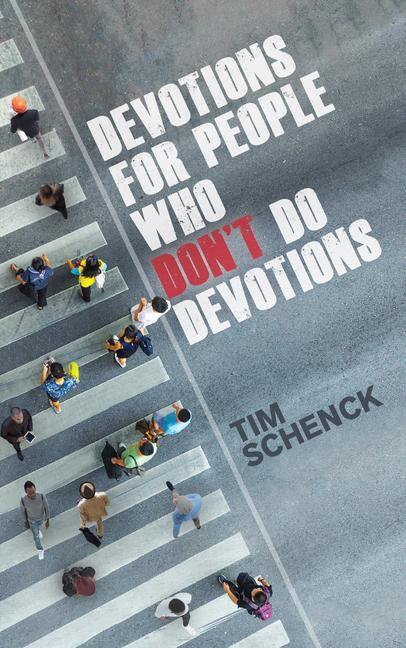 Devotions for People Who Don‘t Do Devotions