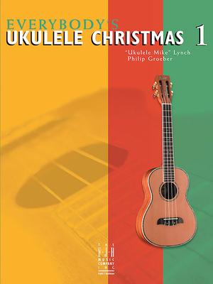 Everybody‘s Ukulele Christmas Book 1