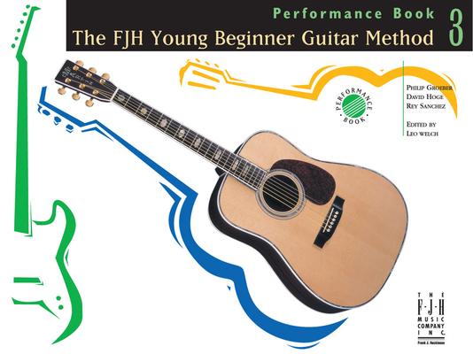 The Fjh Young Beginner Guitar Method Performance Book 3