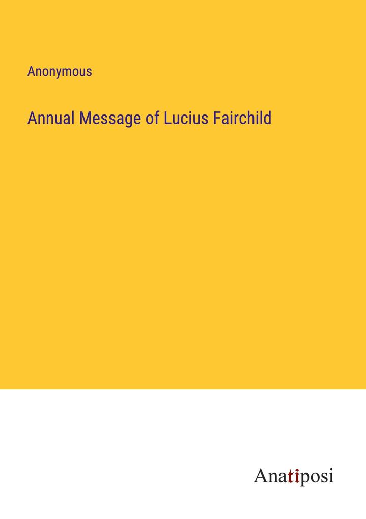 Annual Message of Lucius Fairchild