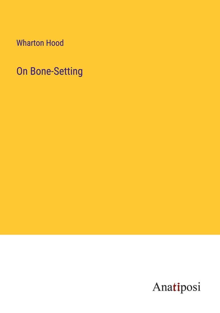 On Bone-Setting
