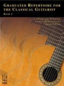 Graduated Repertoire for the Classical Guitarist Book 1