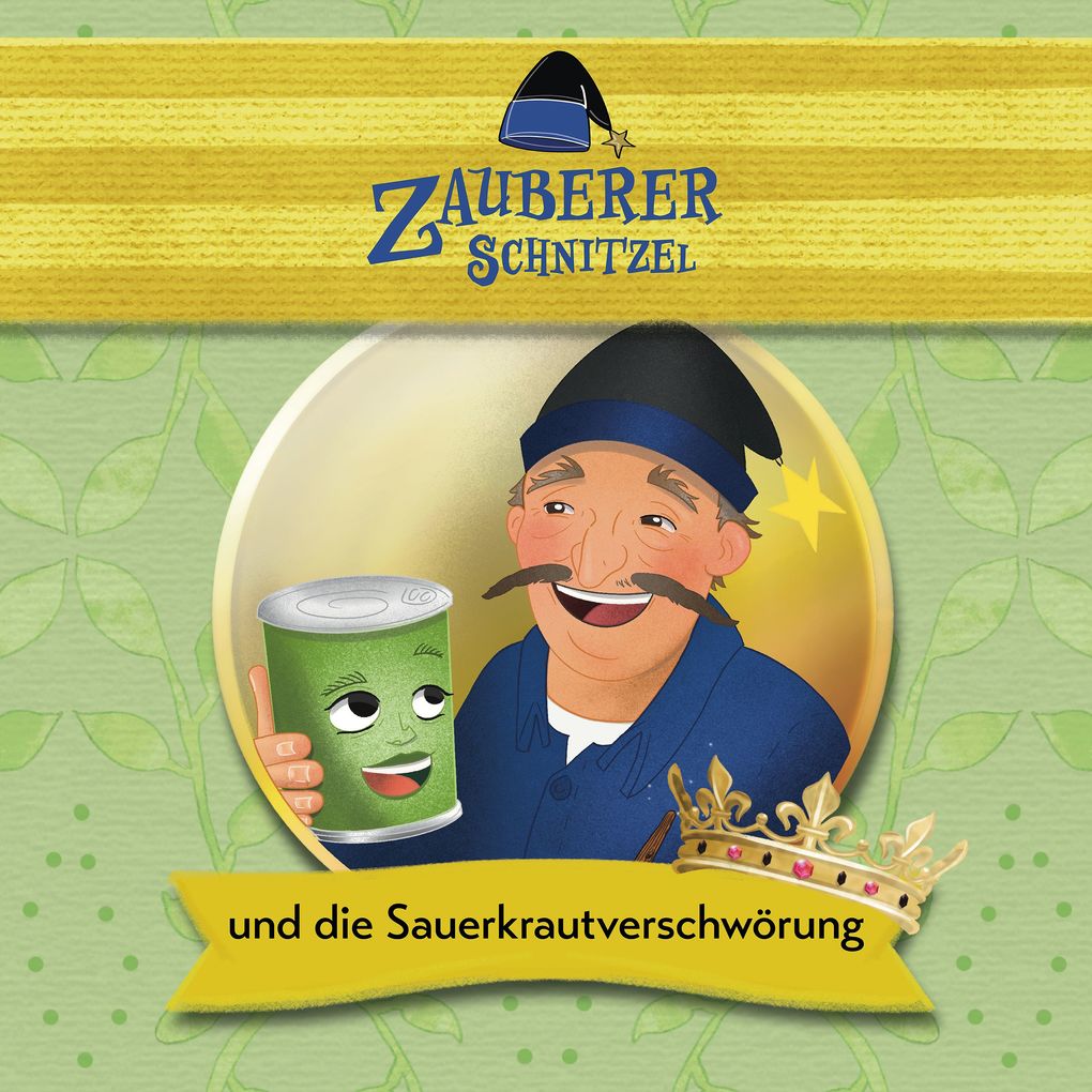 Zauberer Schnitzel und die Sauerkrautverschwörung