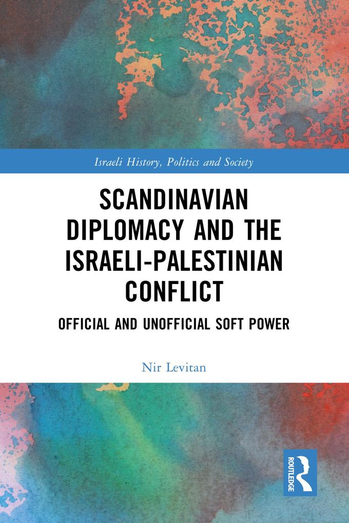 Scandinavian Diplomacy and the Israeli-Palestinian Conflict