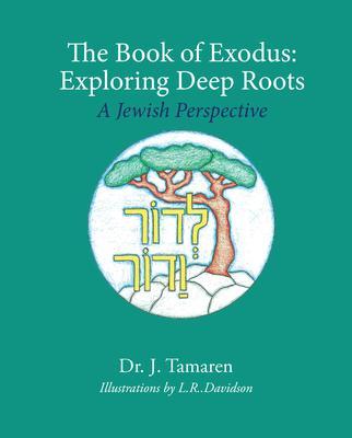 The Book of Exodus: Exploring Deep Roots